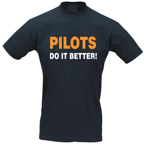 Slogan T-Shirt – "Pilots Do It Better"