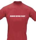 Slogan T-Shirt – "Remove Before Flight"