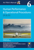 Air Pilot's Manual Vol 6 – Human Performance & Operational Procedures